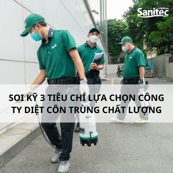 Soi Kỹ 3 Tiêu Chí Chọn Công Ty Diệt Côn Trùng Chất Lượng